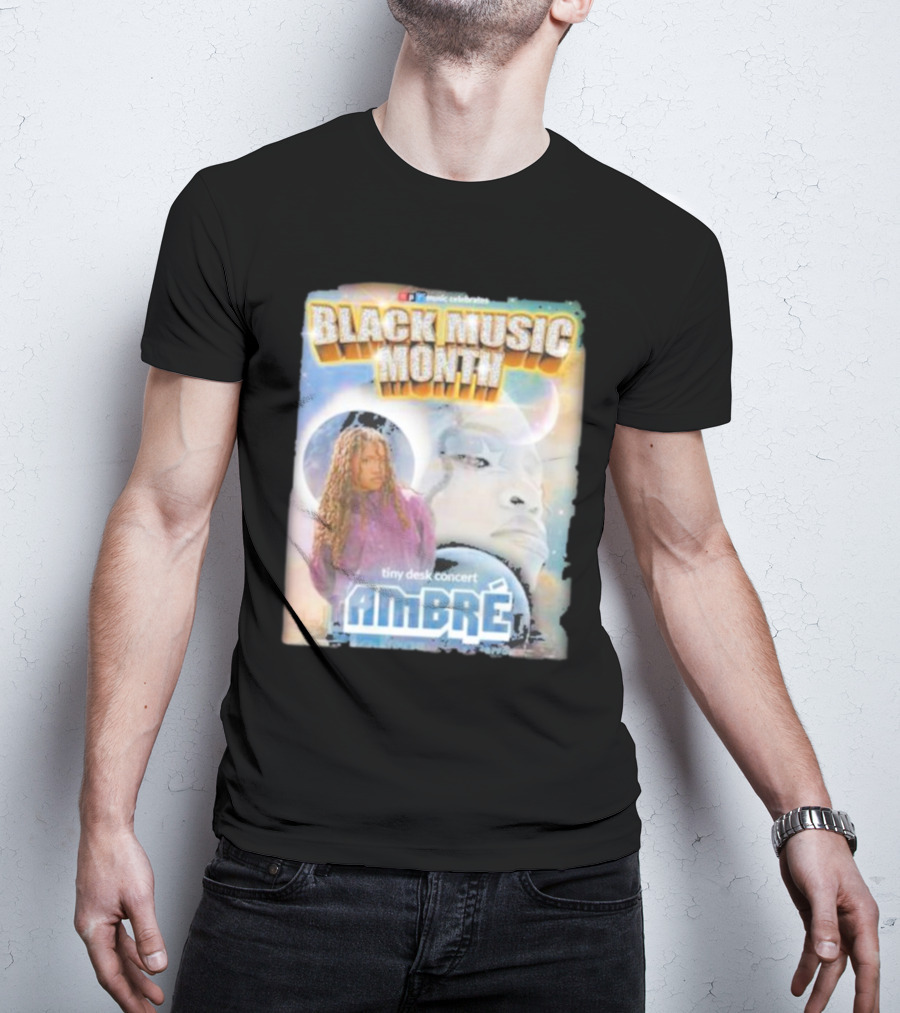 Black Music Month NPR Tiny Desk Concert Ambre Celebrates T-Shirt