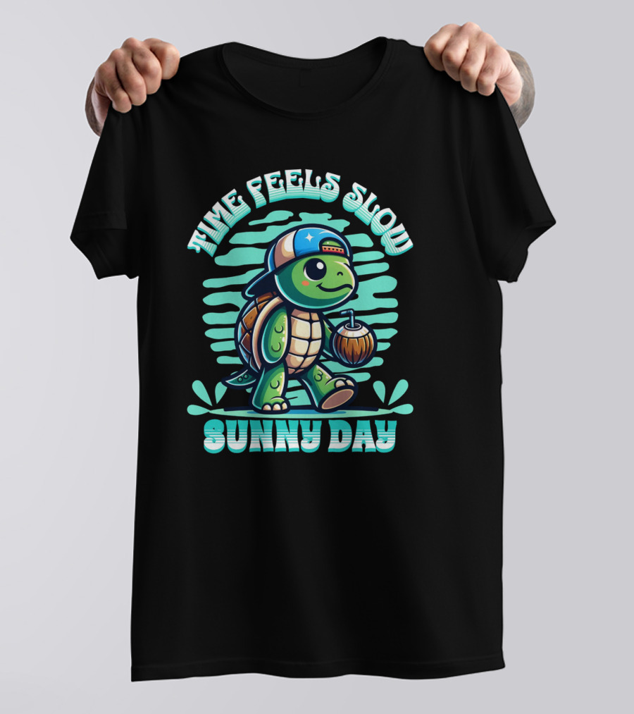 Time Feels Slow With Sunny Day Turtle In Hat And Coconut T-Shirt