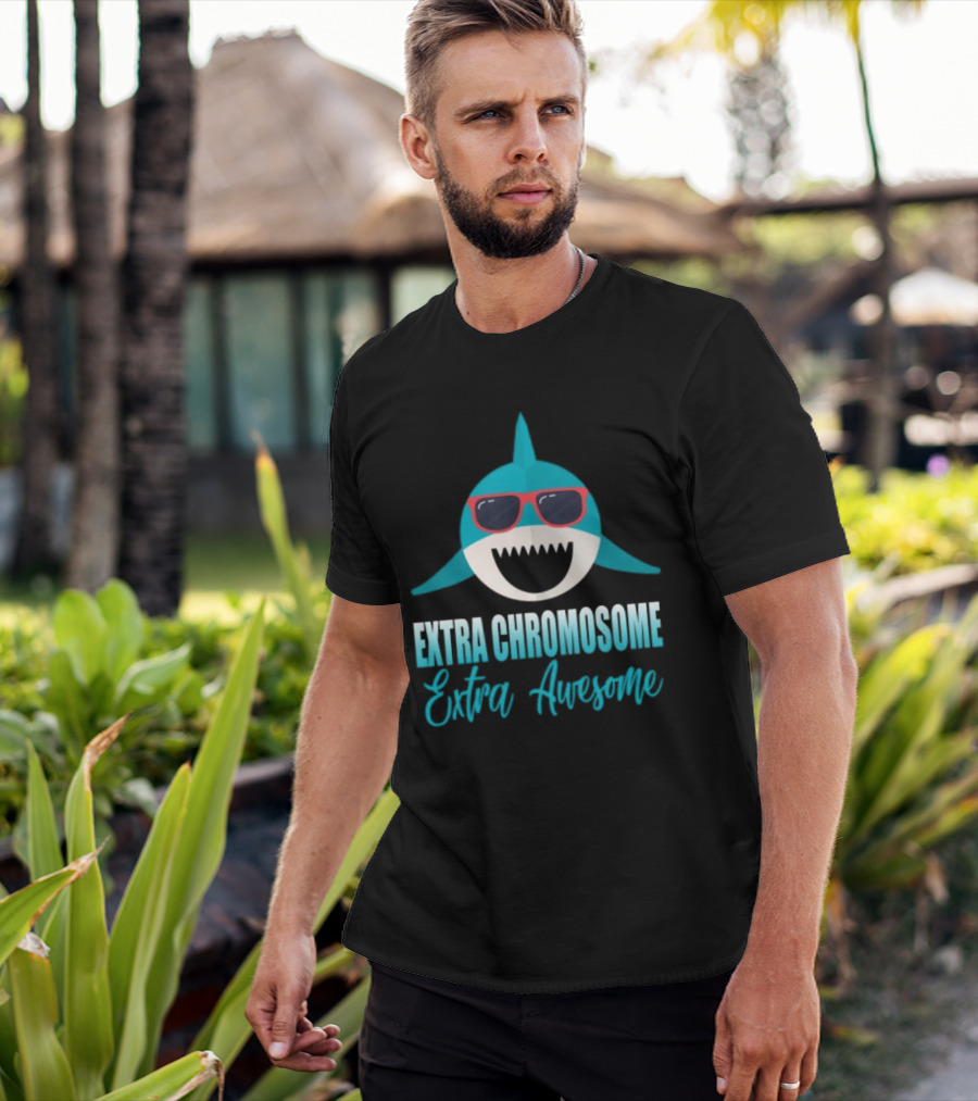 Extra Chromosome Extra Awesome Shark Sunglasses T-Shirt