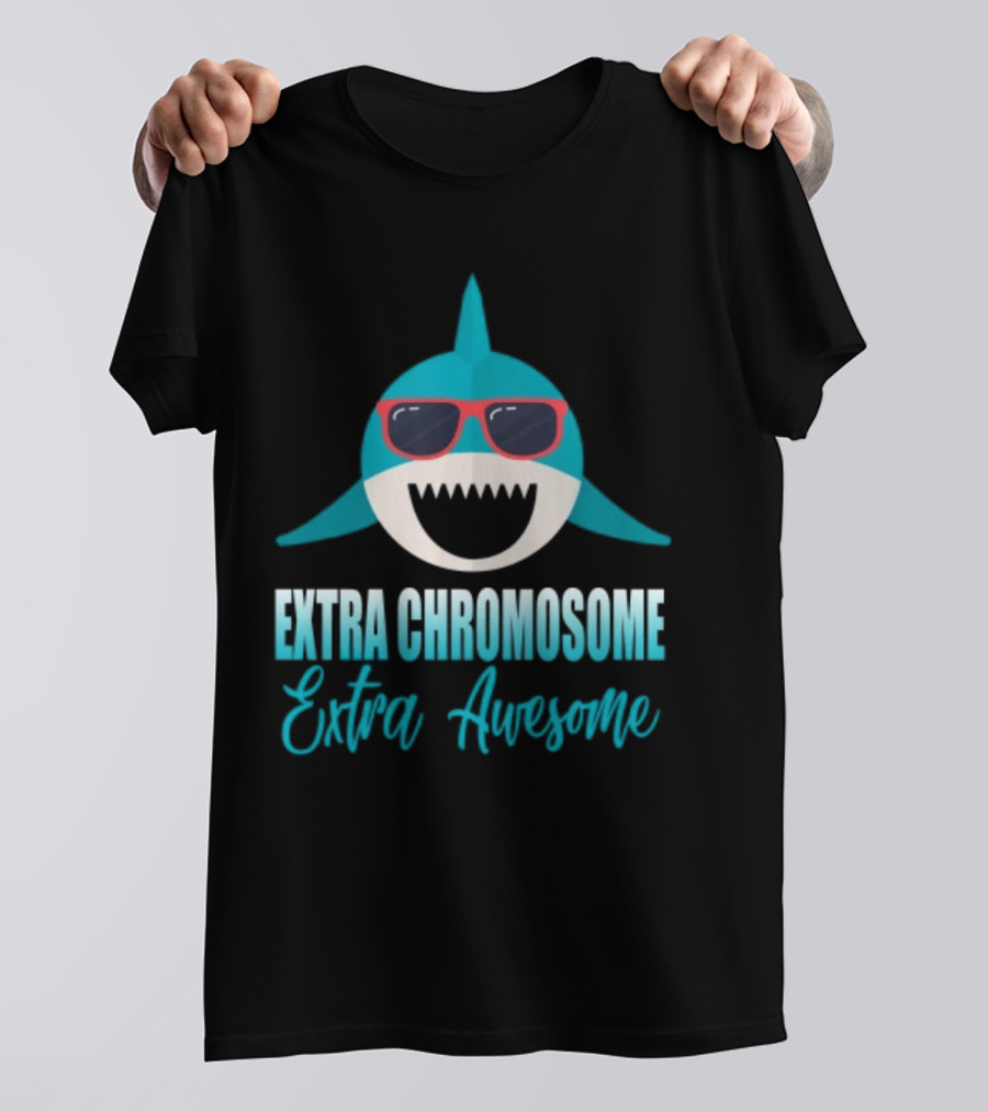 Extra Chromosome Extra Awesome Shark Sunglasses T-Shirt