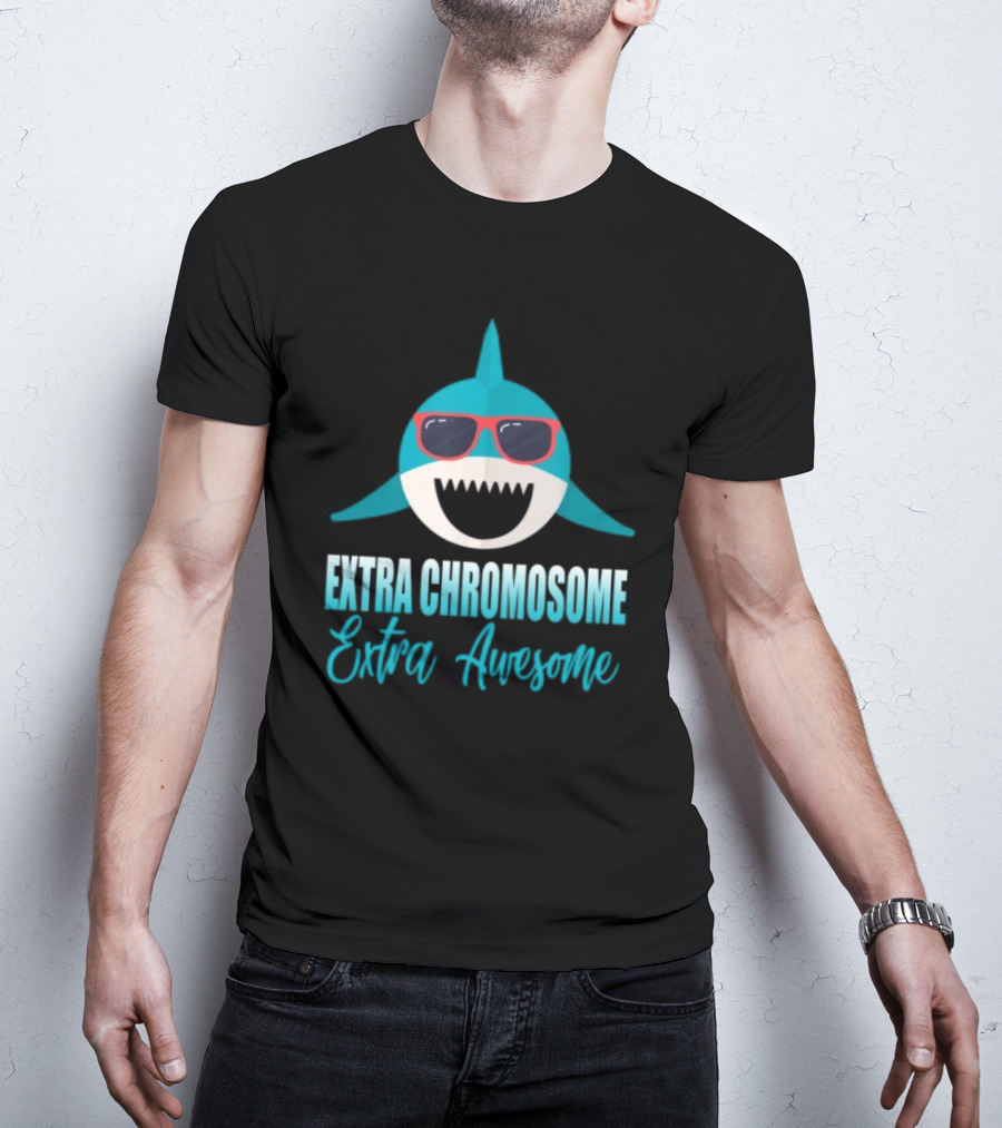 Extra Chromosome Extra Awesome Shark Sunglasses T-Shirt