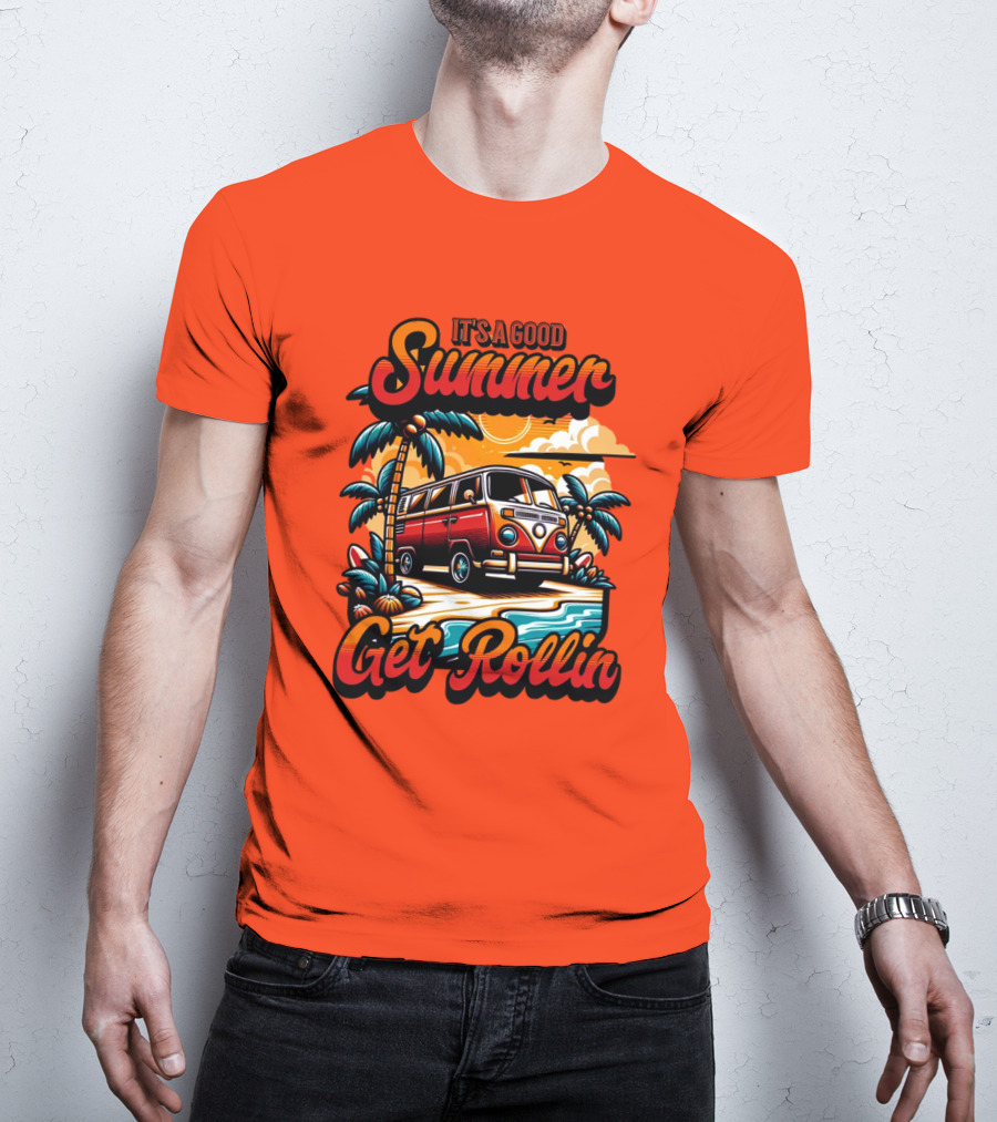 It's A Good Summer Get Rollin T-Shirt