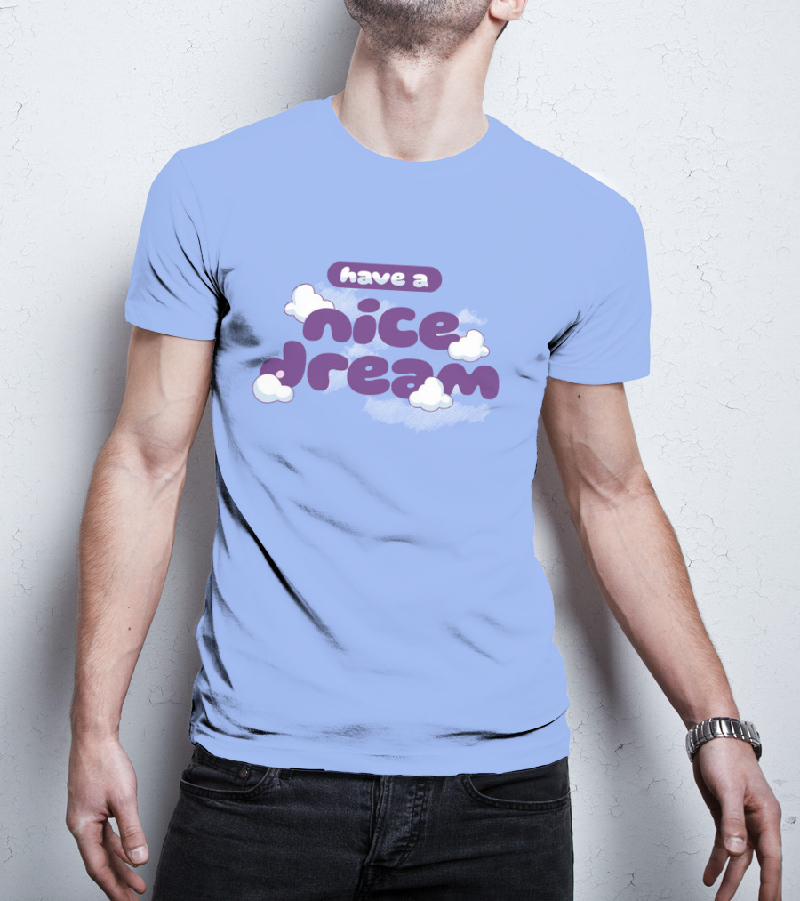 Have A Nice Dream Cloudy Purple Text T-Shirt