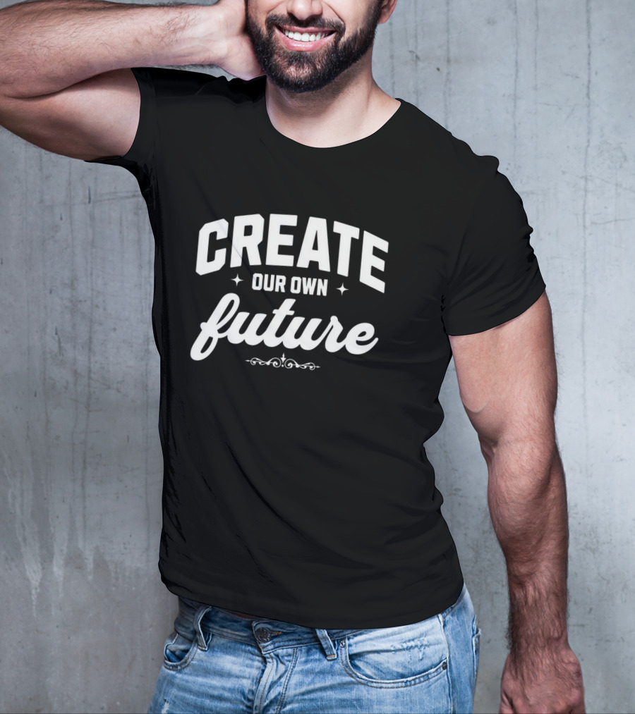 CREATE OUR OWN FUTURE Stars And Flourishes T-Shirt