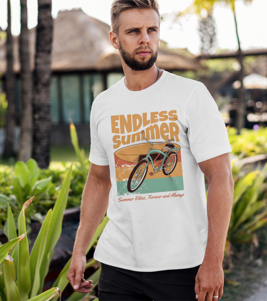 ENDLESS SUMMER VIBES, FOREVER AND ALWAYS T-Shirt