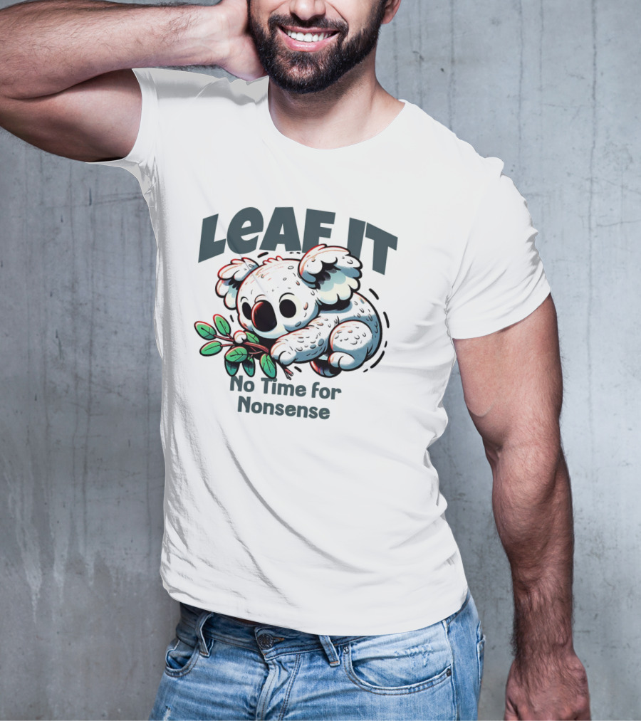 LEAF IT No Time For Nonsense Koala With Leaves T-Shirt