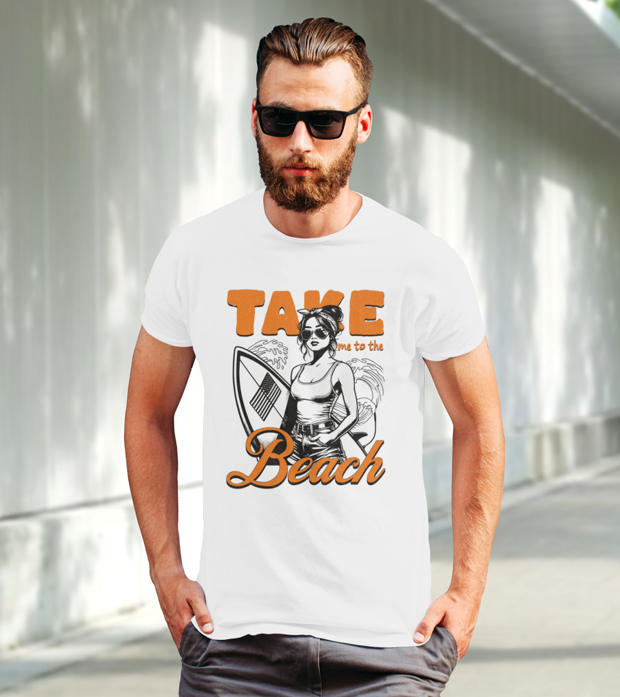 Take Me To The Beach Surfboard And Waves With Stylish Woman In Sunglasses T-Shirt