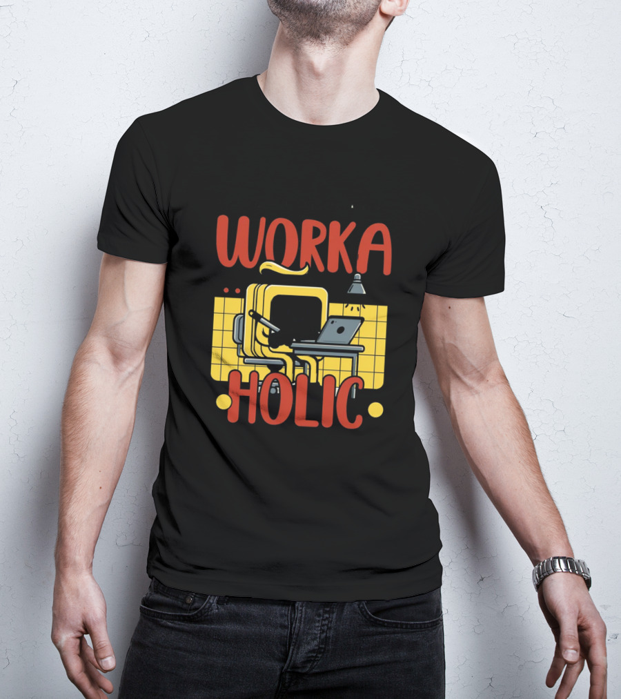 Fueled By Passion Driven By Ambition Work A Holic T-Shirt
