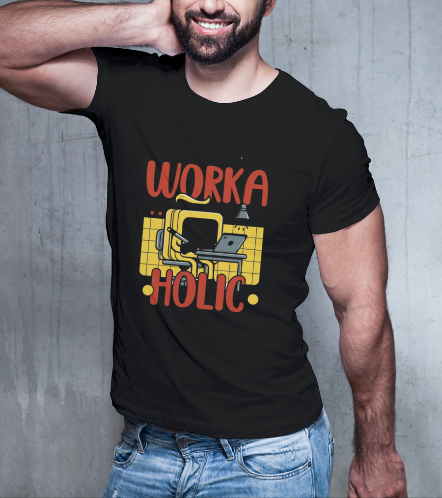 Fueled By Passion Driven By Ambition Work A Holic T-Shirt