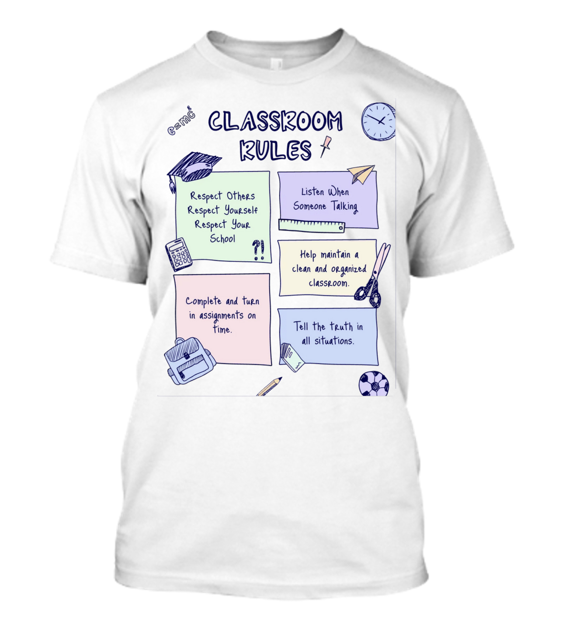 Respect Others, Listen When Someone Talking, Complete Assignments On Time, Organized Classroom, Truth In All Situations T-Shirt