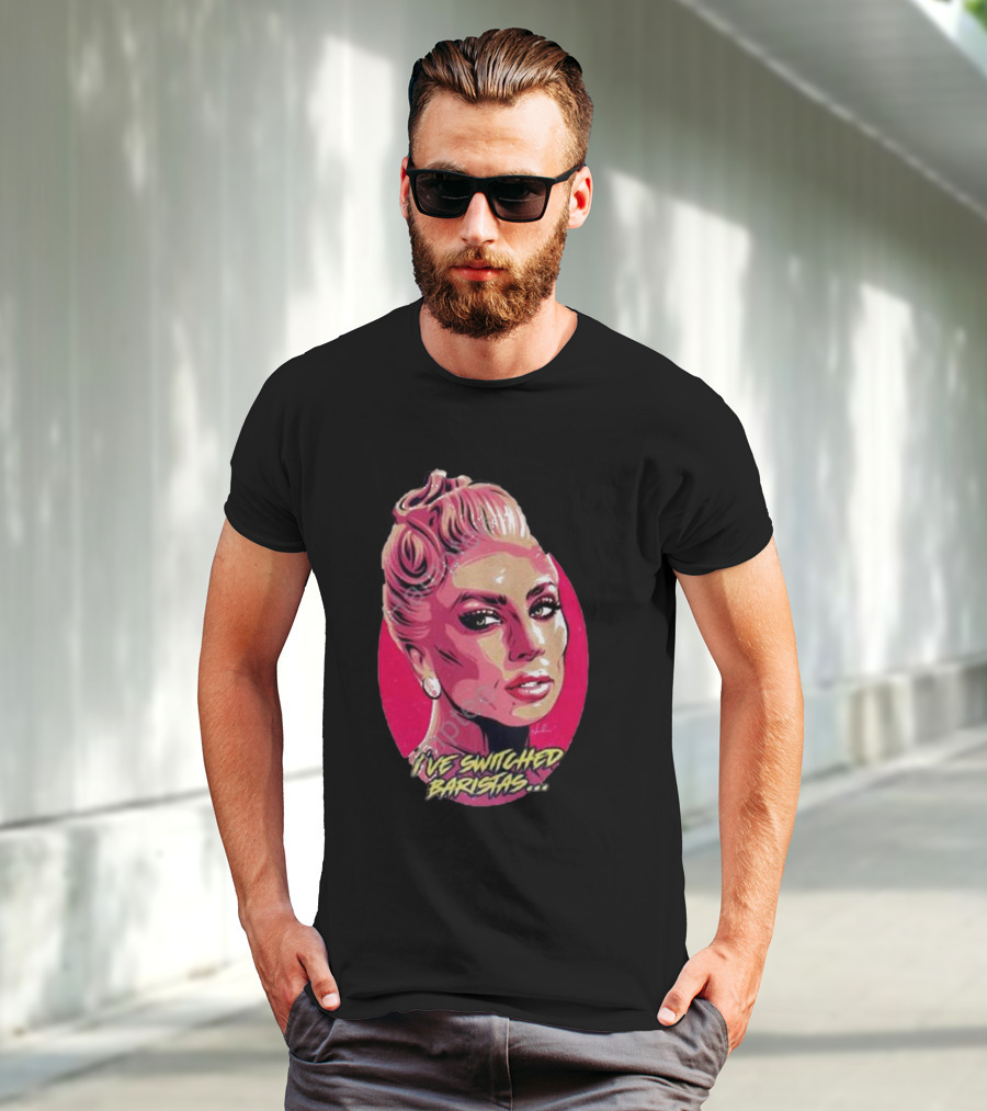 Lady Gaga I’ve Switched Baristas Pop T-Shirt