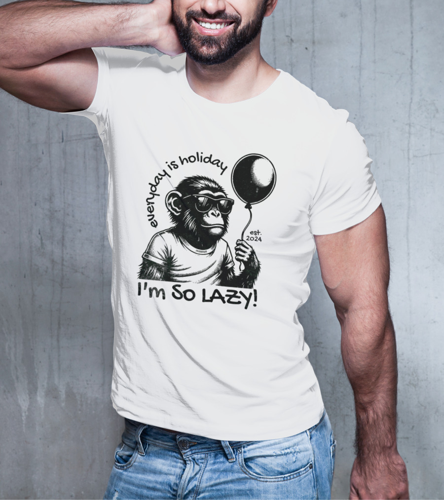 Everyday Is Holiday I'm So Lazy Est. T-Shirt