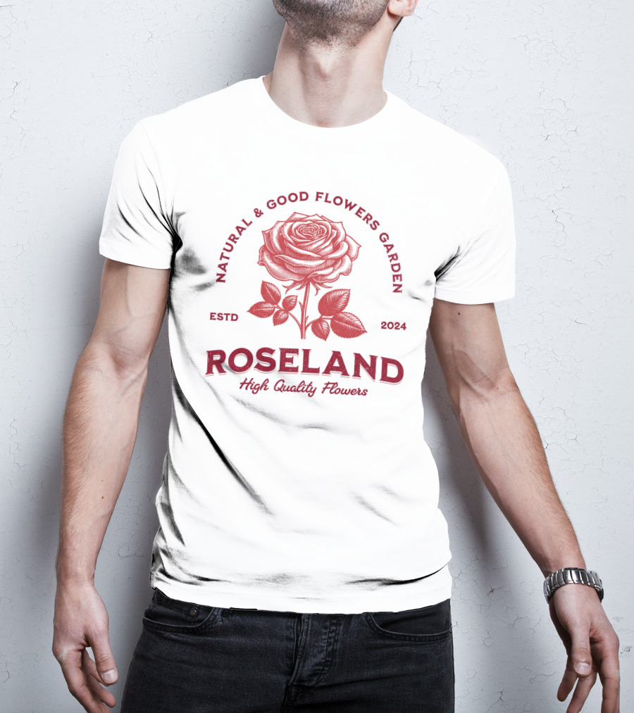 ROSELAND Natural And Good Flowers Garden High Quality Flowers ESTD T-Shirt