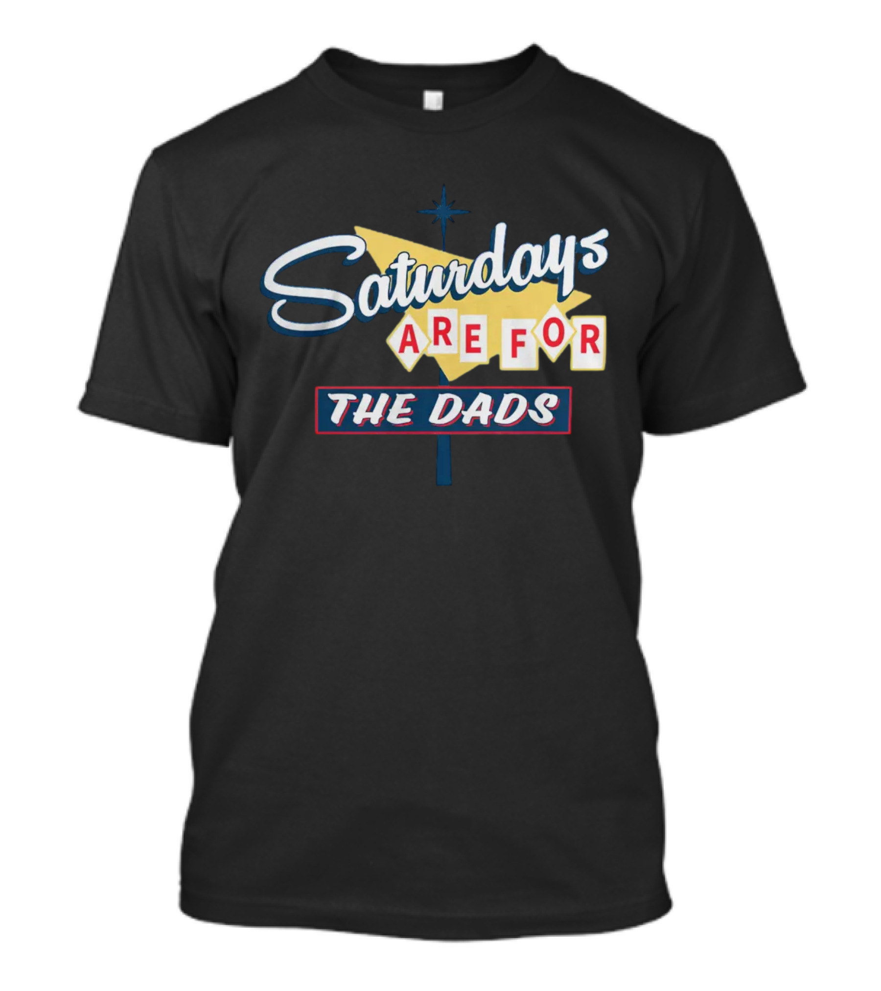 Bussin With The Boys Saturdays Are For The Dads Sign T-Shirt