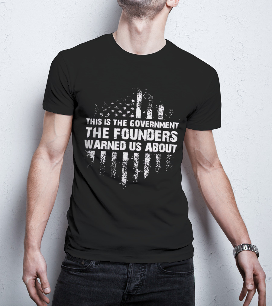 Chief Nerd This Is The Government The Founders Warned Us About Resist Tyranny T-Shirt