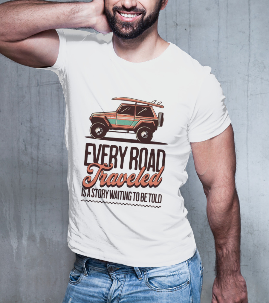 Every Road Traveled Is A Story Waiting To Be Told Green And Orang Traveling Quotes Typography Jeep T-Shirt