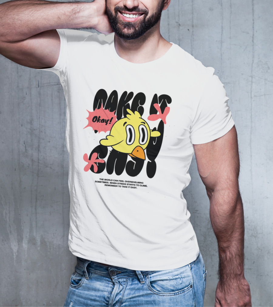 Make It Easy Okay Remember To Take It Easy Cute Cartoon Bird T-Shirt