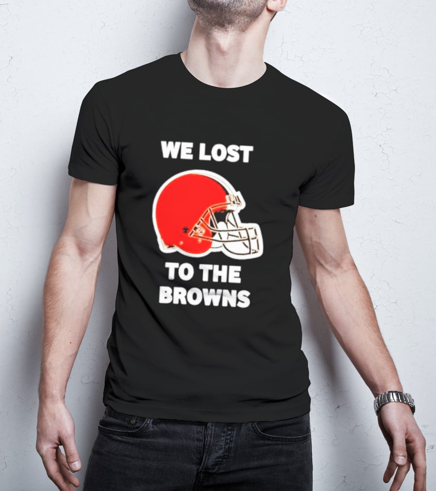 We Lost To The Browns George Kittle Football Humor T-Shirt