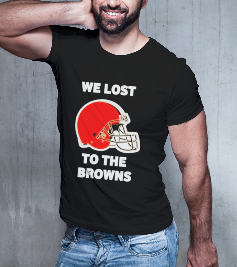 We Lost To The Browns George Kittle Football Humor T-Shirt