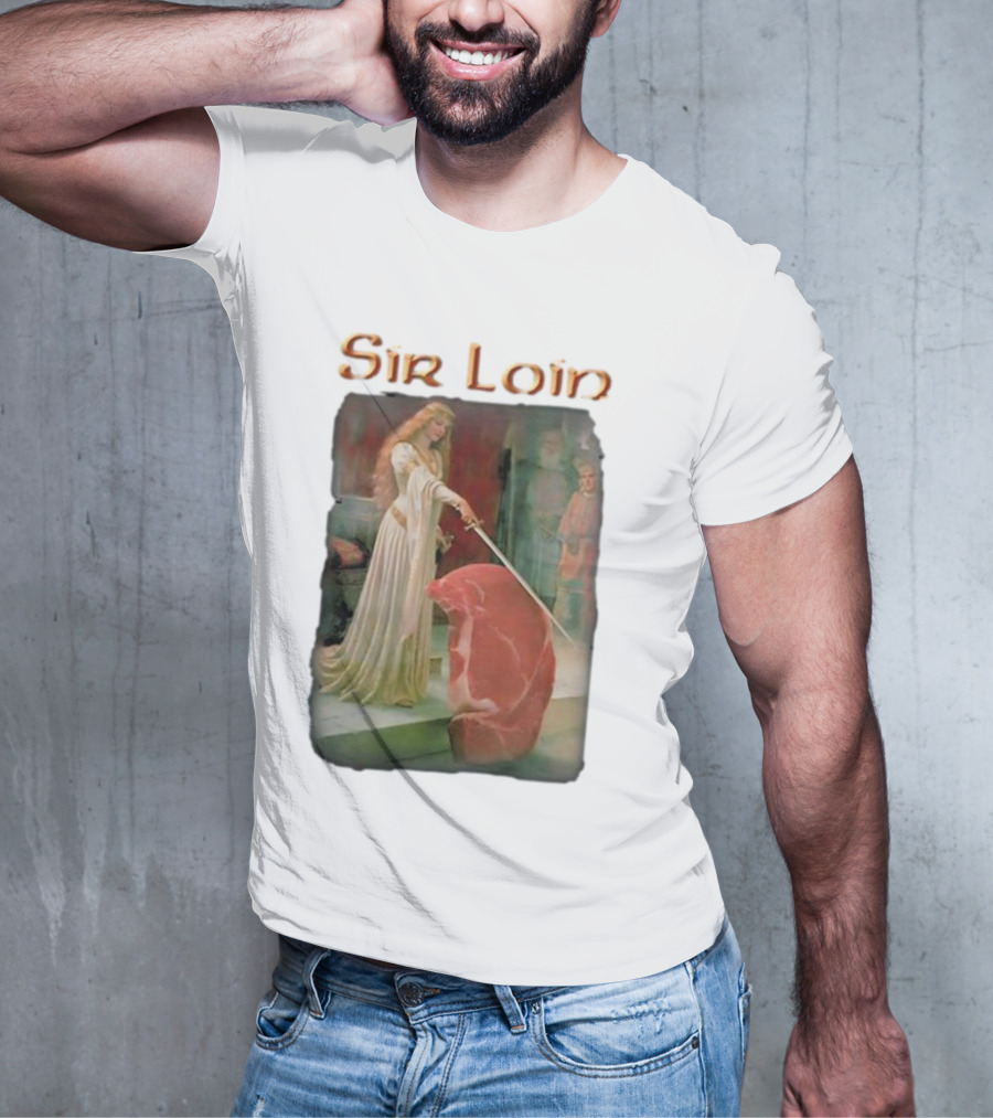 Sir Loin Knighted Steak Ceremony T-Shirt