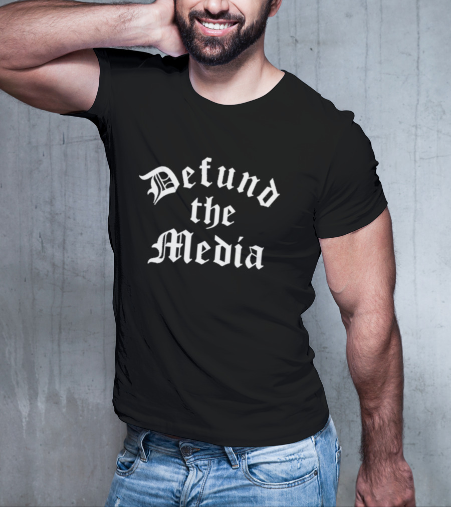 Defund The Media Gothic Font T-Shirt