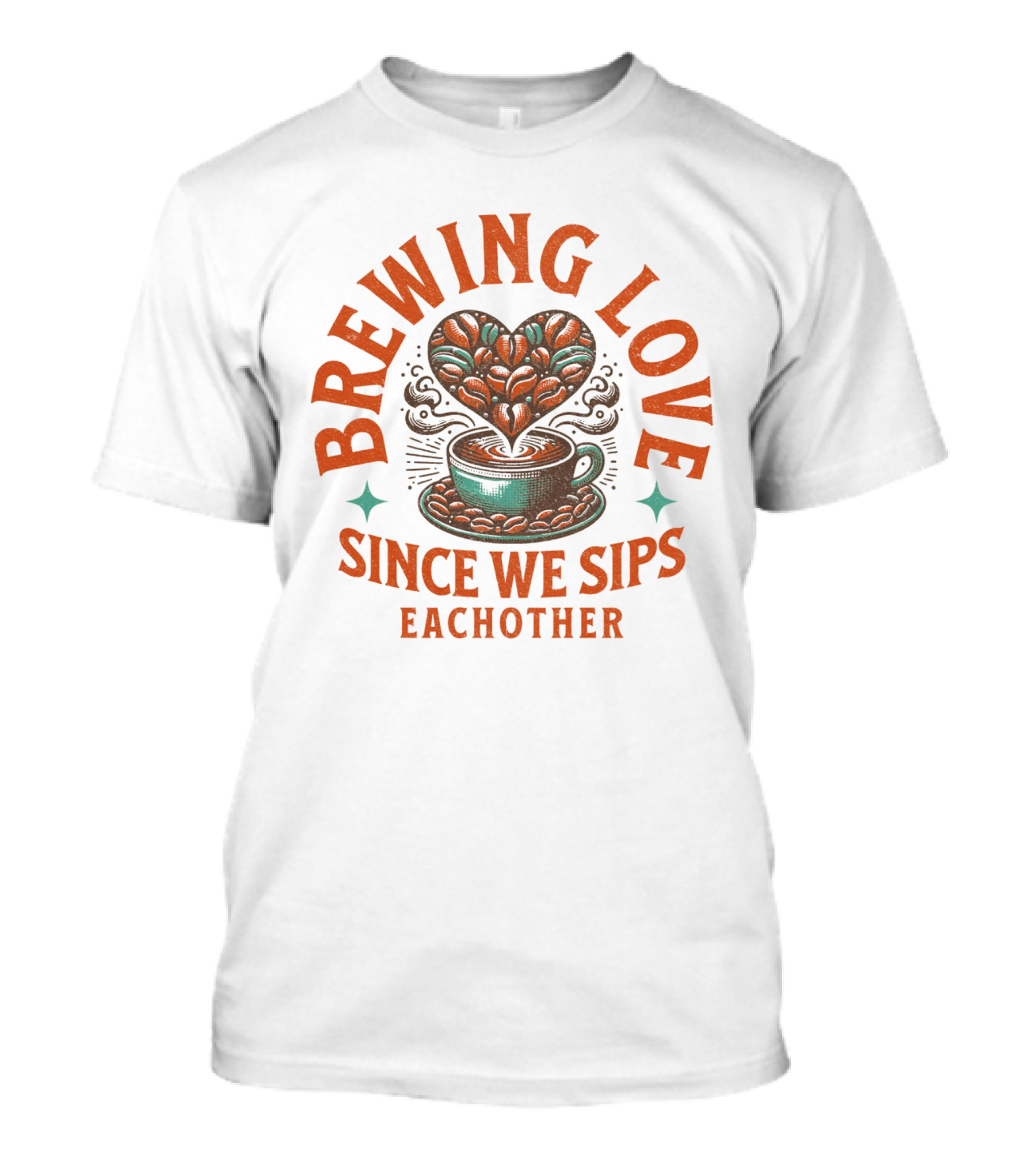 Brewing Love Since We Sips Each Other T-Shirt