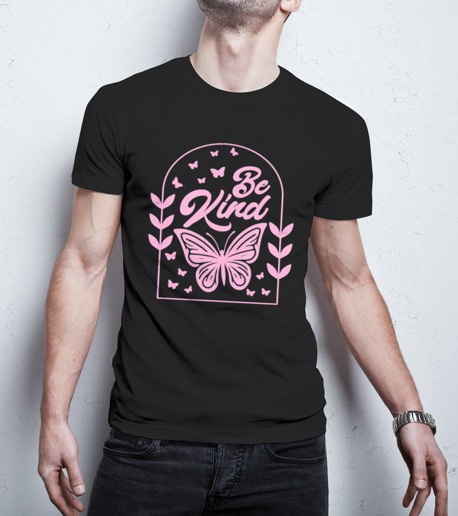 Be Kind Butterfly Arch With Pink Leaves And Butterflies T-Shirt