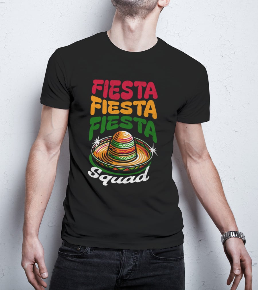 Fiesta Fiesta Fiesta Sombrero Squad Cinco De Mayo T-Shirt