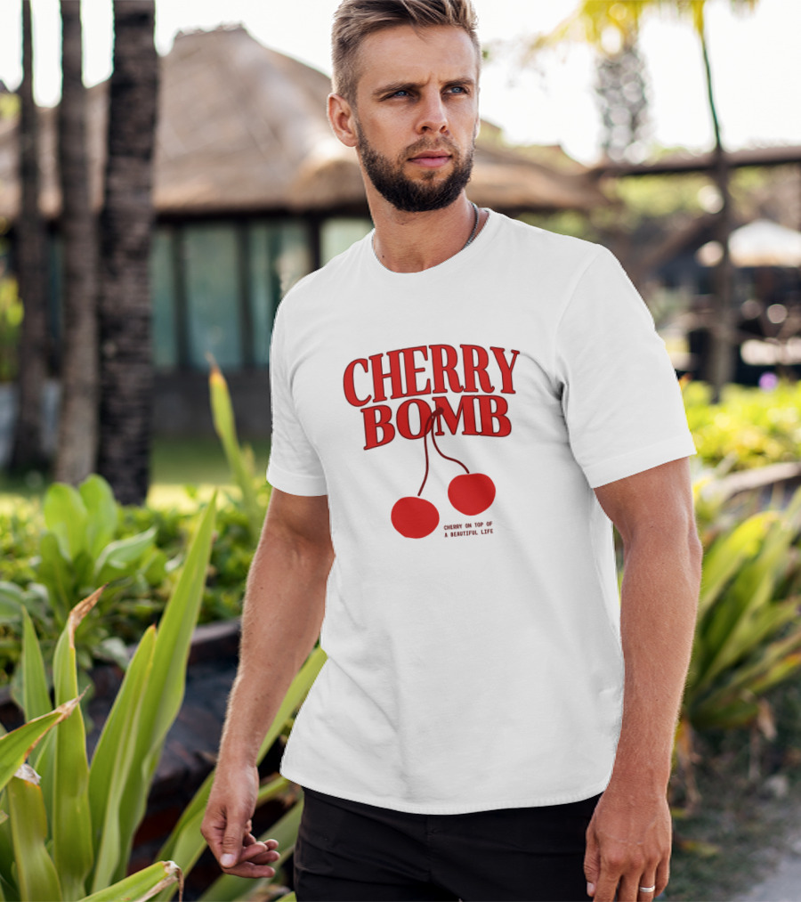 CHERRY BOMB CHERRY ON TOP OF A SWEETFUL LIFE T-Shirt