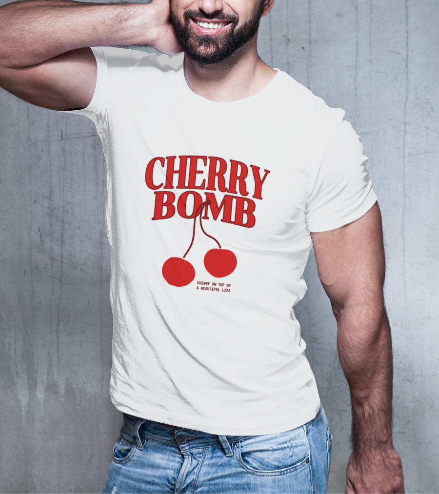 CHERRY BOMB CHERRY ON TOP OF A SWEETFUL LIFE T-Shirt