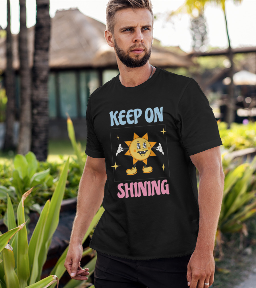 KEEP ON SHINING Cute Shining T-Shirt