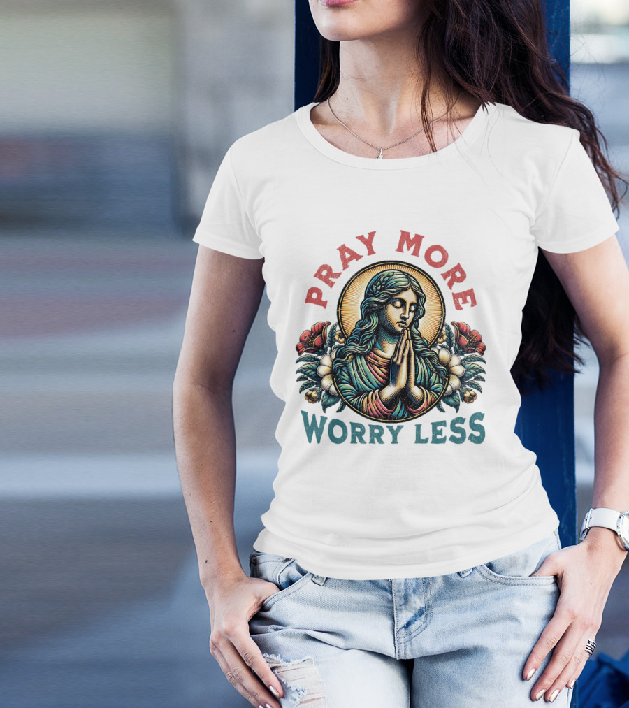 Pray More Worry Less Serene Prayer T-Shirt