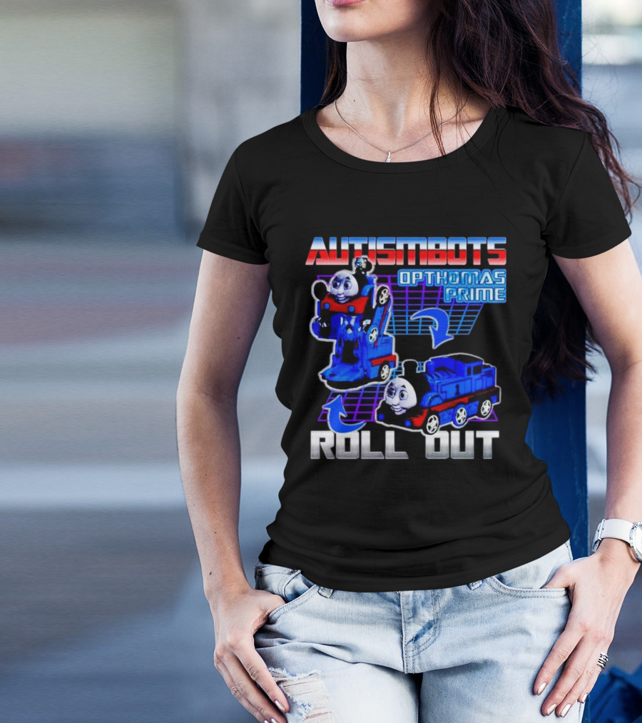 Autismbots Opthomas Prime Roll Out Transformation T-Shirt