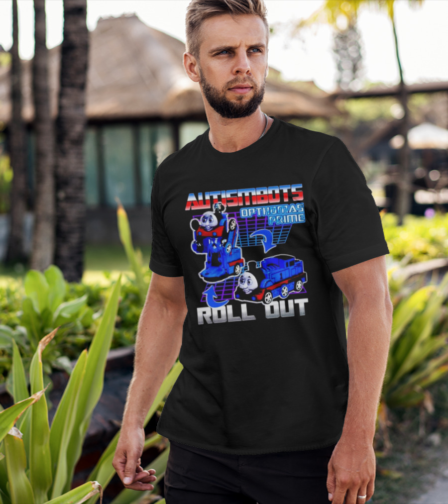 Autismbots Opthomas Prime Roll Out Transformation T-Shirt