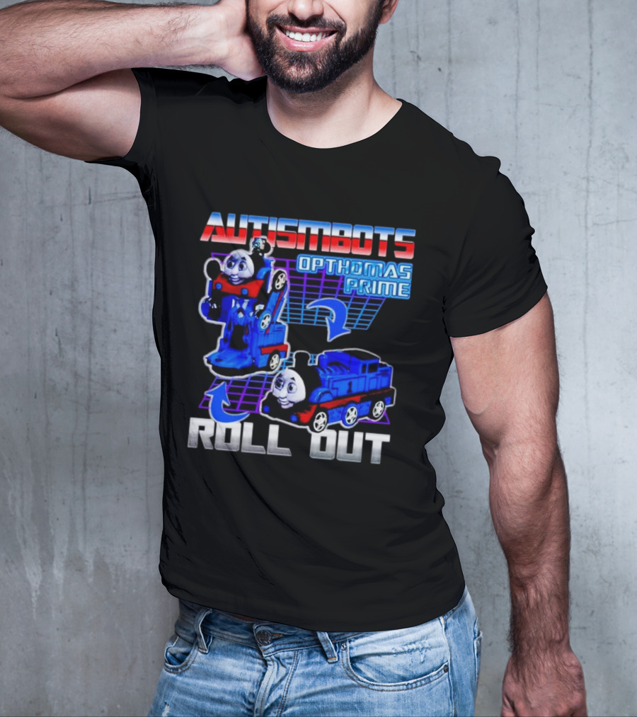 Autismbots Opthomas Prime Roll Out Transformation T-Shirt