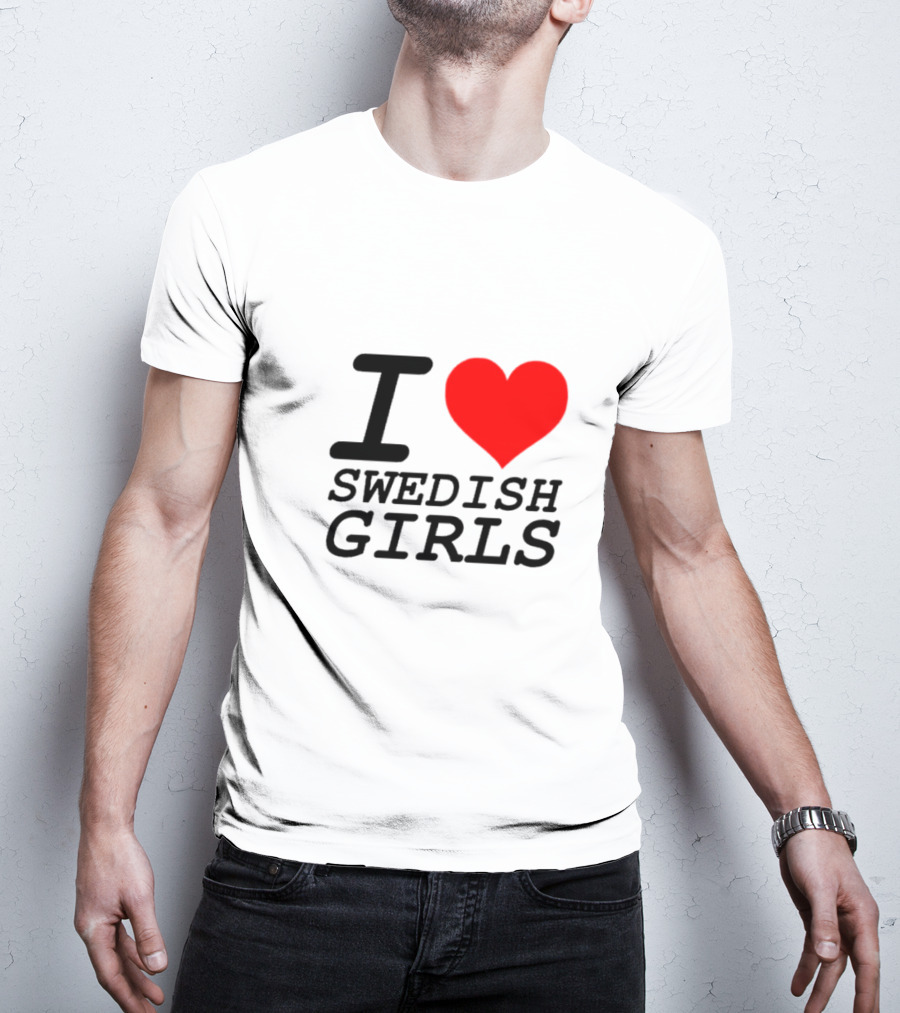 I Heart Swedish Girls T-Shirt