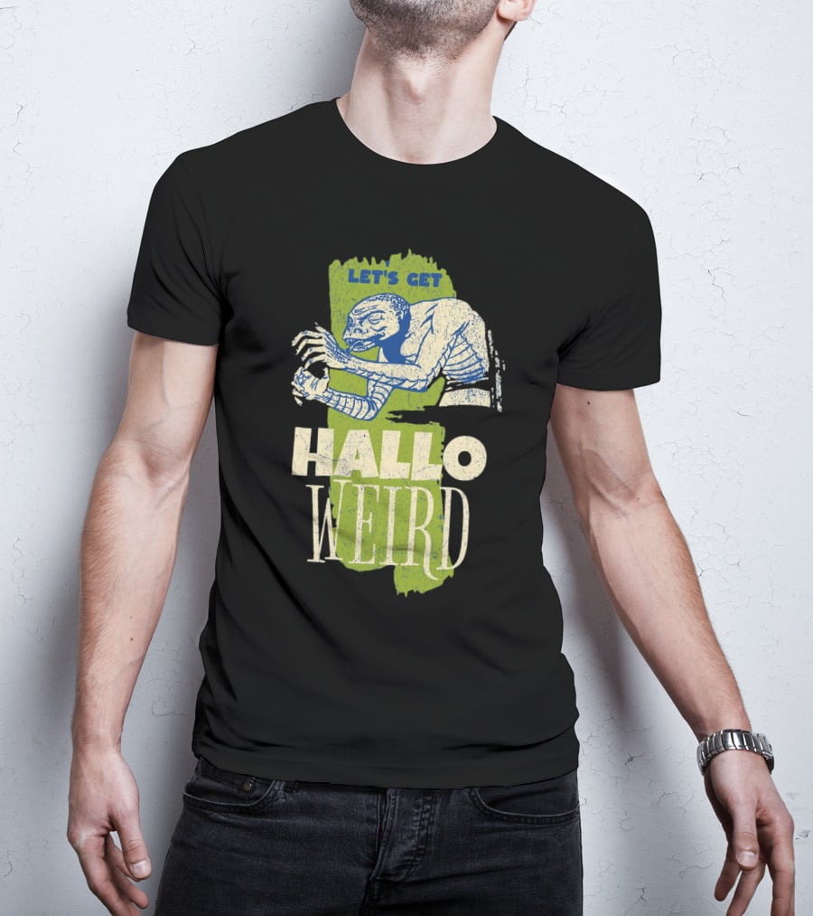 Let's Get Halloweird Creature Illustration With Text T-Shirt