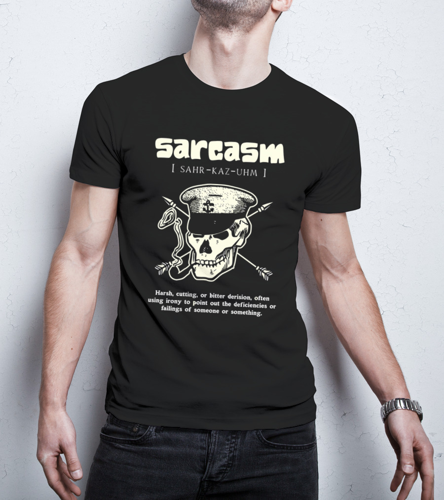 Sarcasm Sahr-Kaz-Uhm Skull Smoking Pipe Definition T-Shirt
