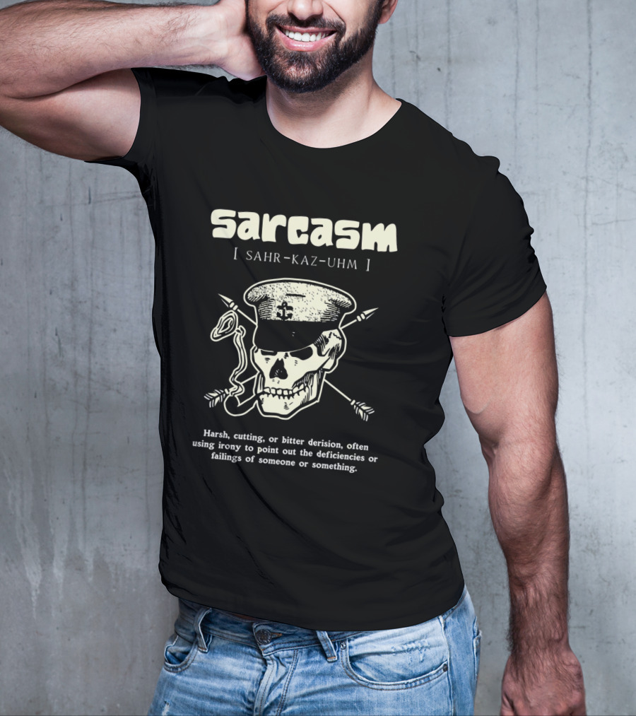 Sarcasm Sahr-Kaz-Uhm Skull Smoking Pipe Definition T-Shirt