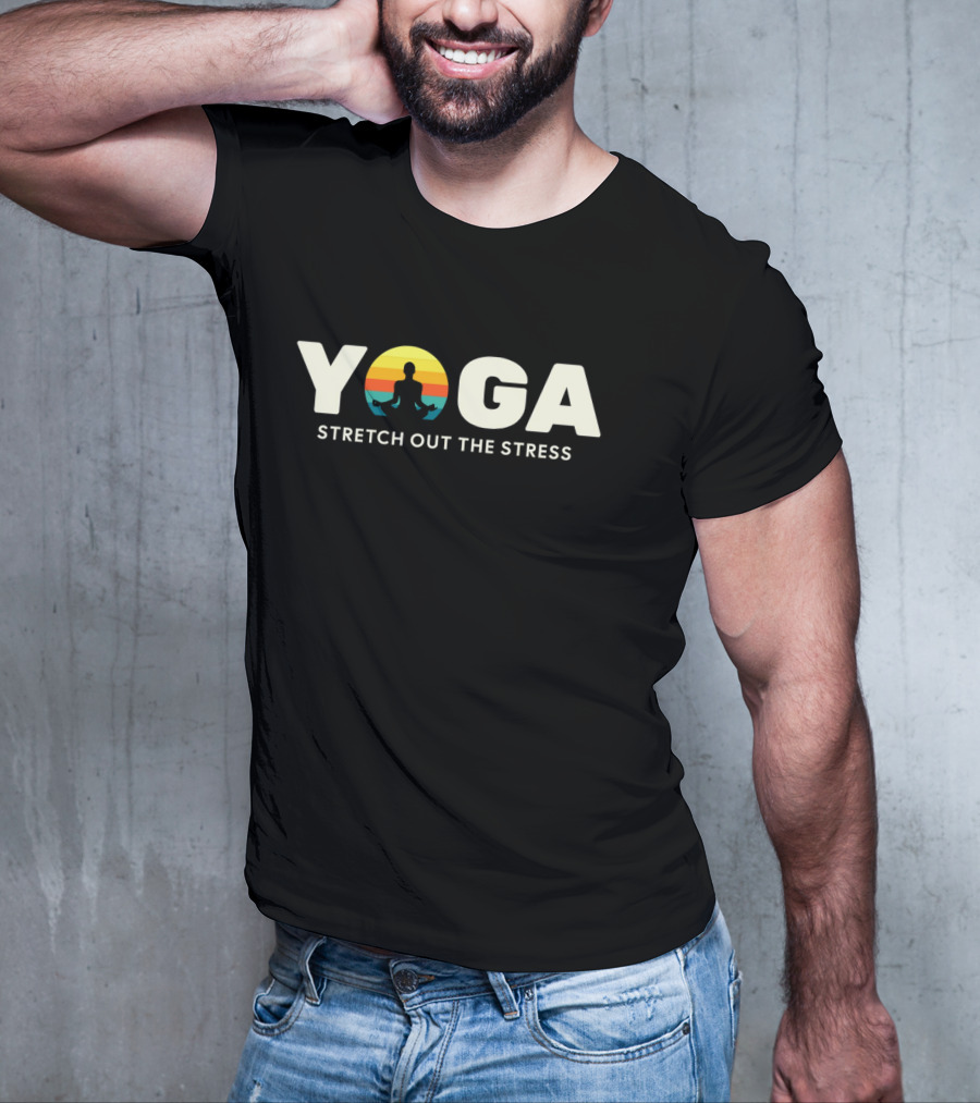 Yoga Stress Relief Stretch Out The Stress T-Shirt