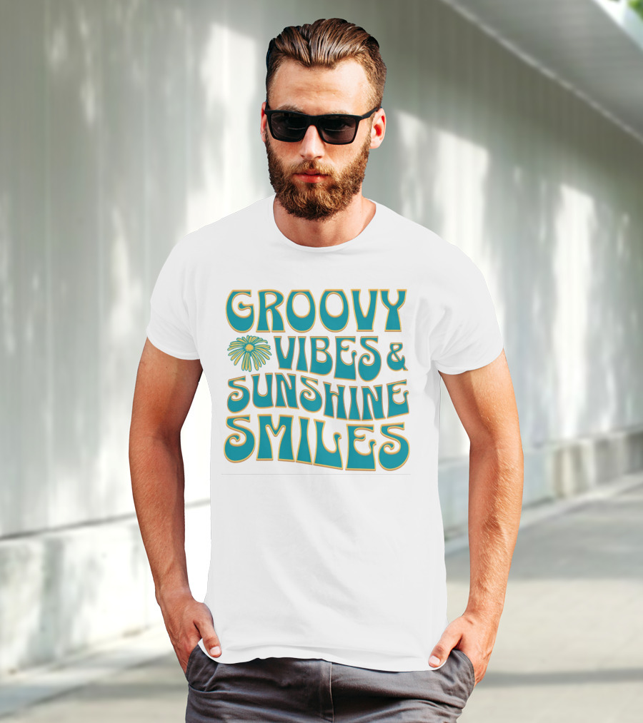 Groovy Vibes And Sunshine Smiles T-Shirt