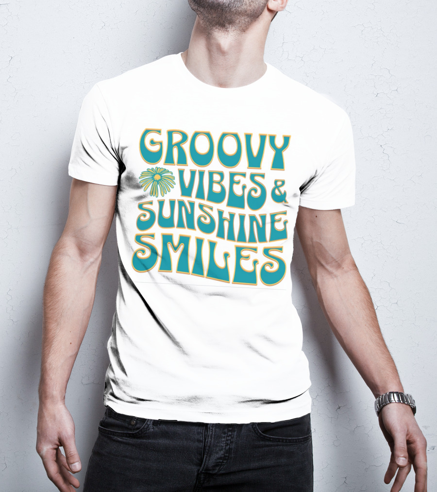 Groovy Vibes And Sunshine Smiles T-Shirt