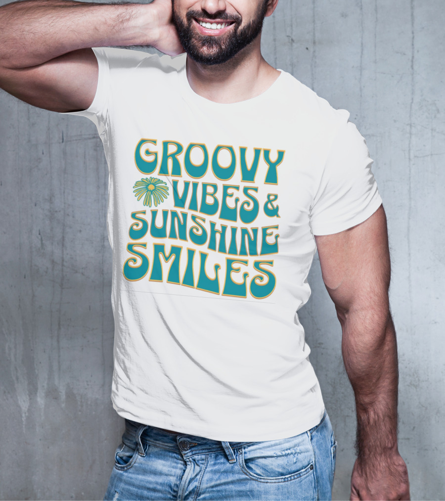 Groovy Vibes And Sunshine Smiles T-Shirt