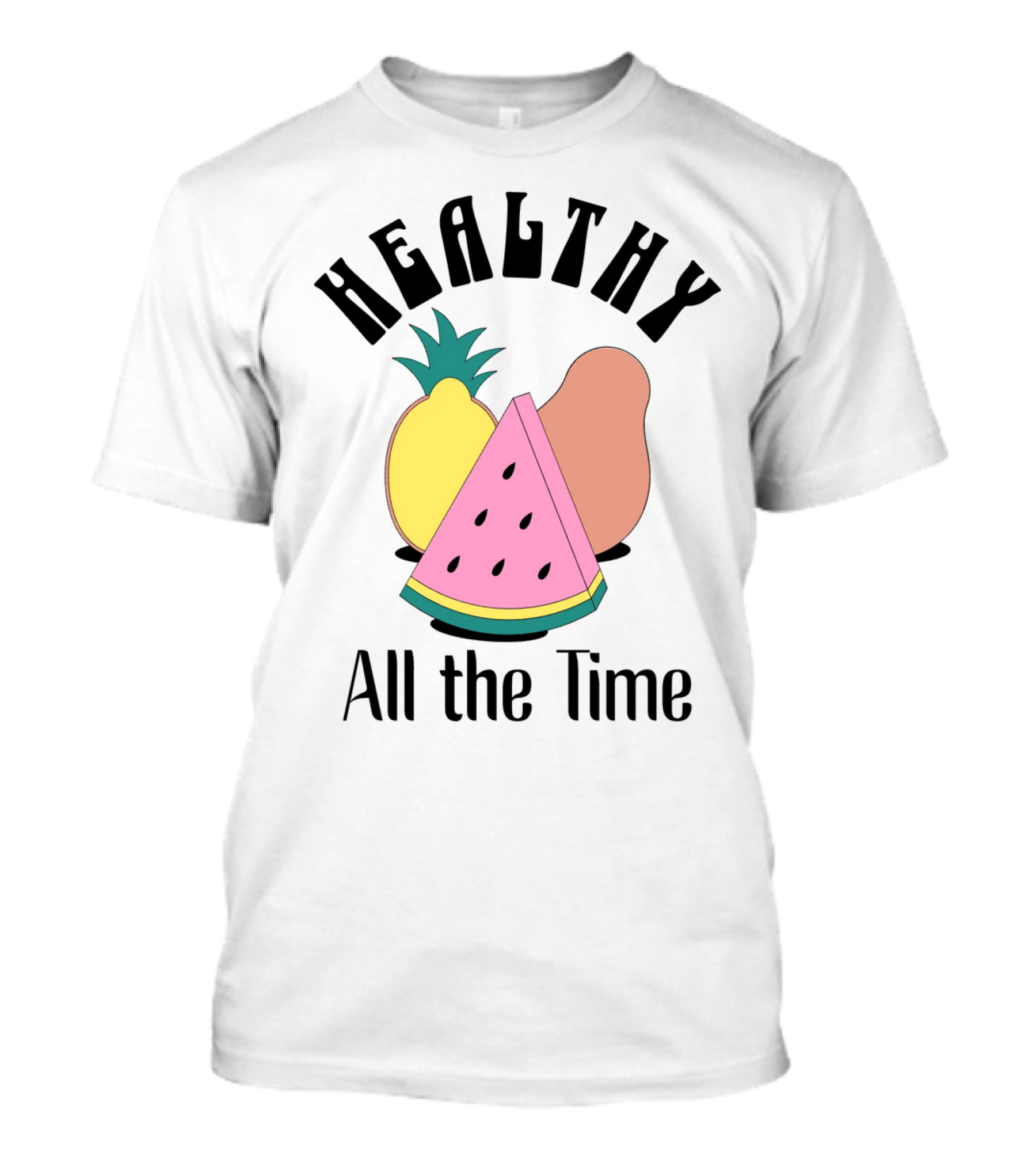 Healthy All The Time Watermelon Lemon Pear T-Shirt