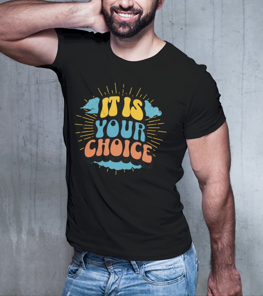 IT IS YOUR CHOICE Sunburst Cloud T-Shirt
