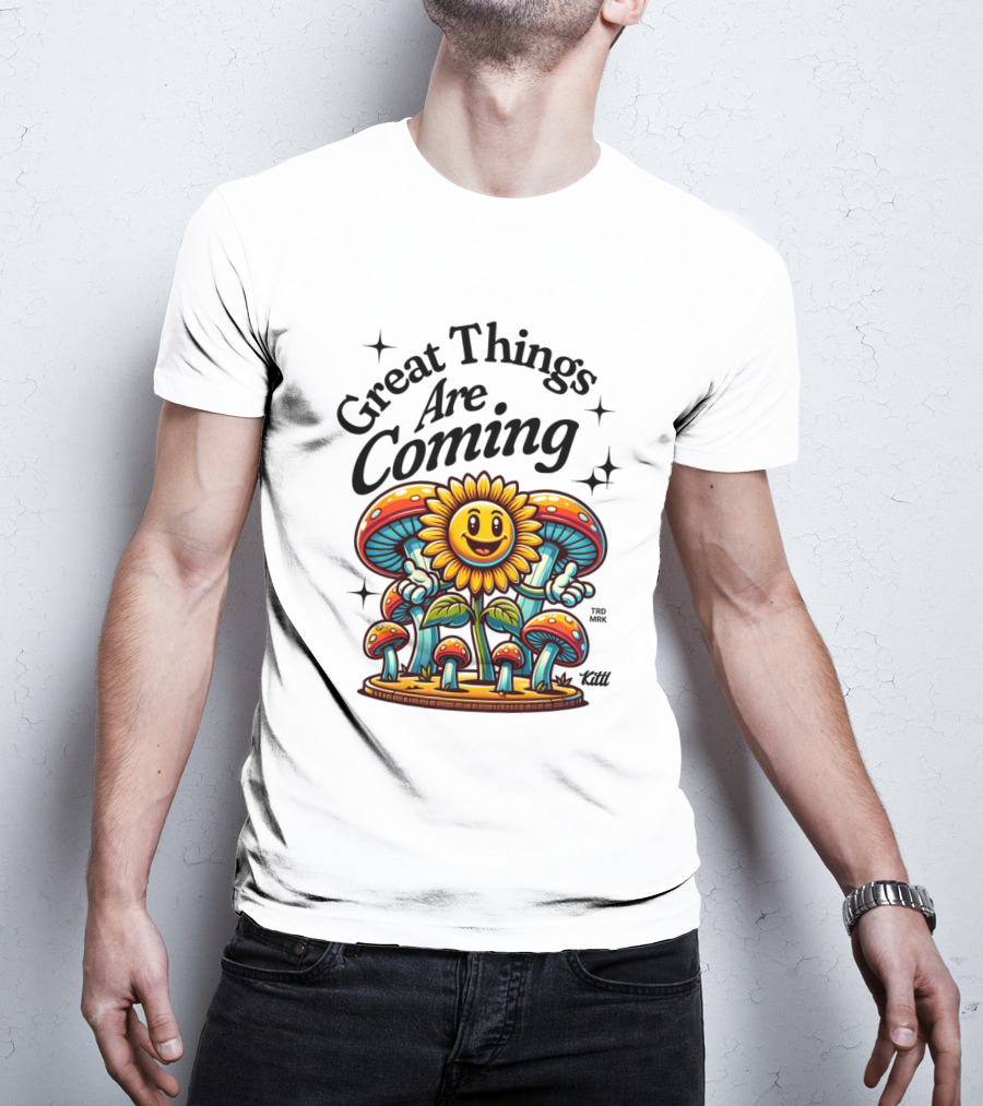 Great Things Are Coming Sunflower With Colorful Mushrooms And Stars T-Shirt