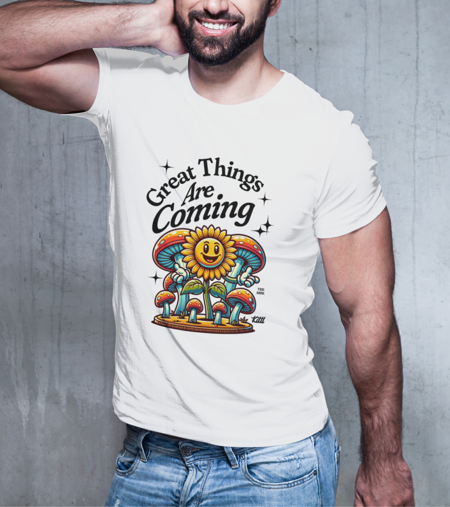 Great Things Are Coming Sunflower With Colorful Mushrooms And Stars T-Shirt