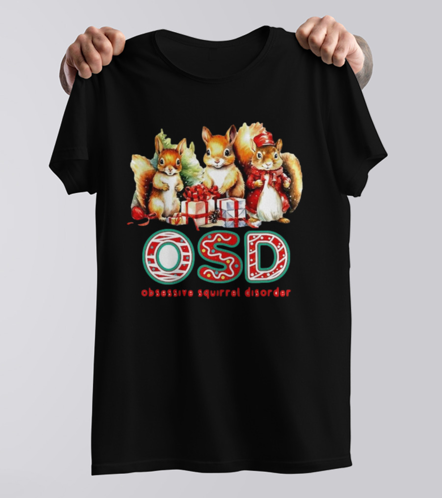 OSD Obsessive Squirrel Disorder Christmas T-Shirt