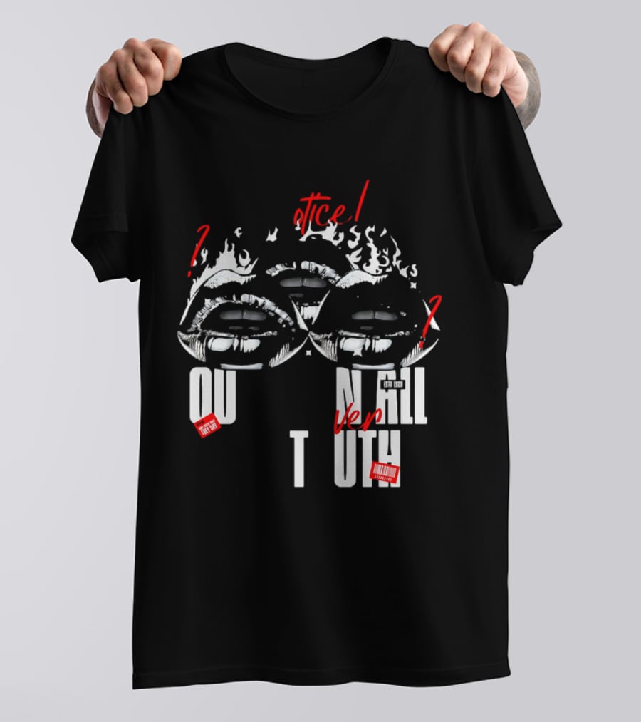 Out Veril Truth Notice Lips Question Flames T-Shirt