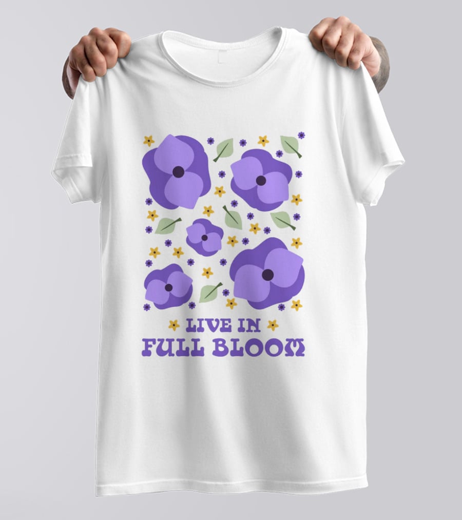 LIVE IN FULL BLOOM FLOWERS AND LEAVES T-Shirt